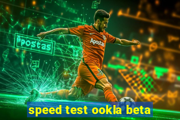 speed test ookla beta